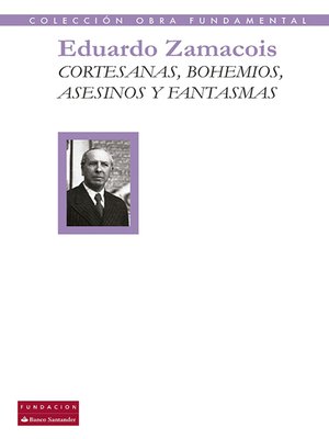 cover image of Cortesanas, bohemios, asesinos y fantasmas
